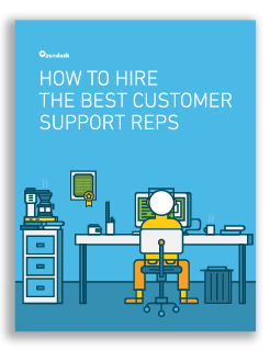 How to Hire the Best Customer Support Reps